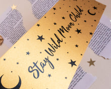 Afbeelding in Gallery-weergave laden, Stay Wild Moon Child Gold Bookmark
