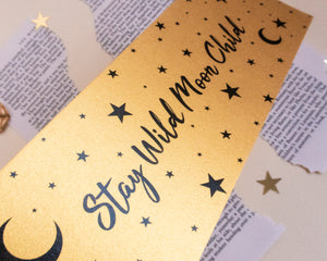 Stay Wild Moon Child Gold Bookmark